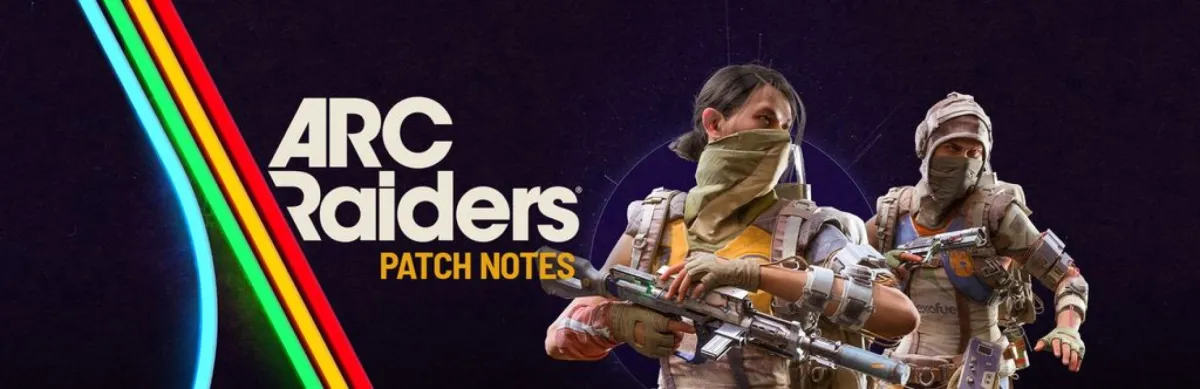 🔥 ARC Raiders Update 1.20.0 — Everything You Need to Know (March 17, 2026)